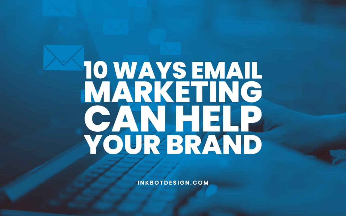 How Email Marketing Can Help Your Brand