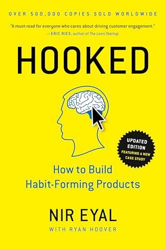 Hooked: How To Build Habit-Forming Products
