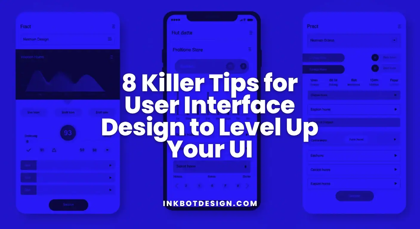 8 Killer Tips For User Interface Design To Level Up Your Ui 2025