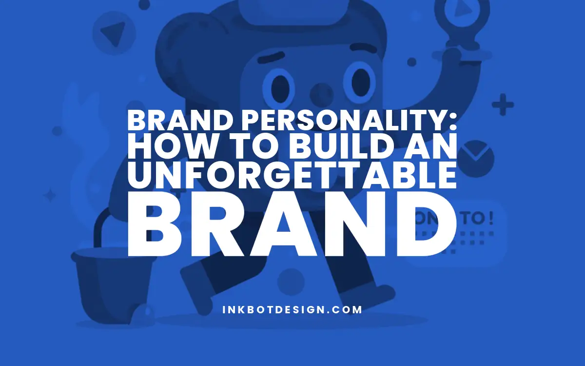 Brand Personality: How to Build an Unforgettable Brand