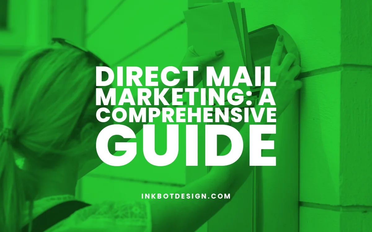 Direct Mail Marketing: A Comprehensive Guide