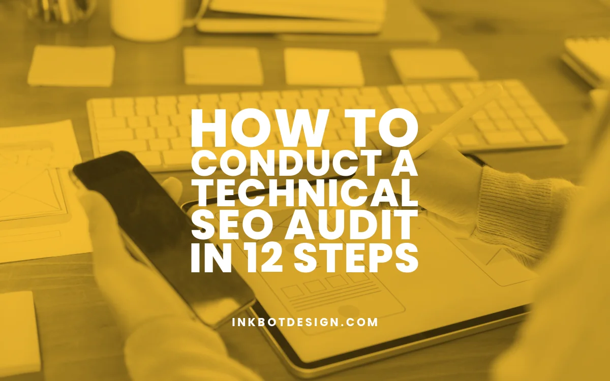 How to Conduct a Technical SEO Audit in 12 Steps