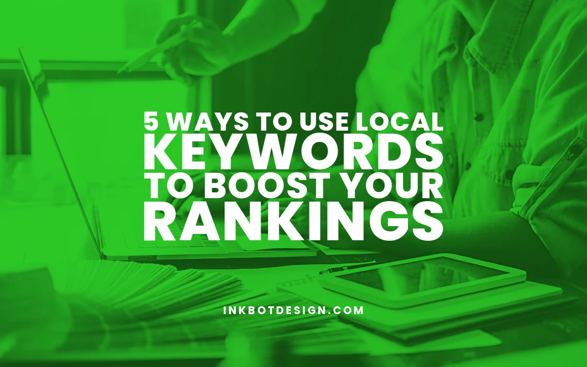 5 Ways to Use Local Keywords to Boost Your Rankings