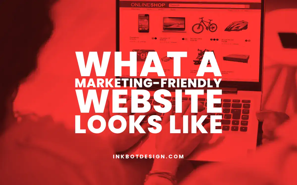 What A Marketing-Friendly Website Looks Like In 2025